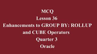 Enhancements to GROUP BY: ROLLUP and CUBE Operators| Q3 Oracle L36 P2 | SMILE ROAD