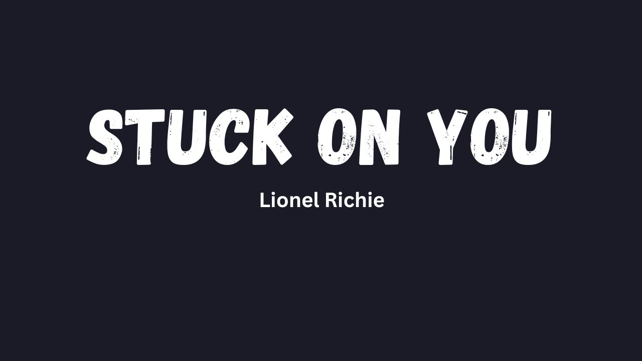 Stuck On You Lionel Richie (TRADUÇÃO) HD (Lyrics Video) 