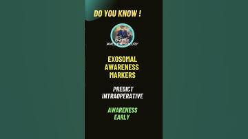 Exosomal Awareness Markers: Predicting Intraoperative Awareness Early #science #medical #anesthesia