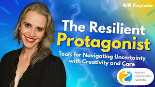 AIN Keynote: The Resilient Protagonist: Tools for Navigating Uncertainty with Creativity and Care Guide