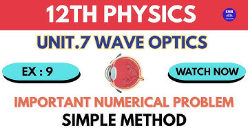 12th Physics – Chapter 7: Wave Optics | Important Numerical Problems Solving | Exercise 9