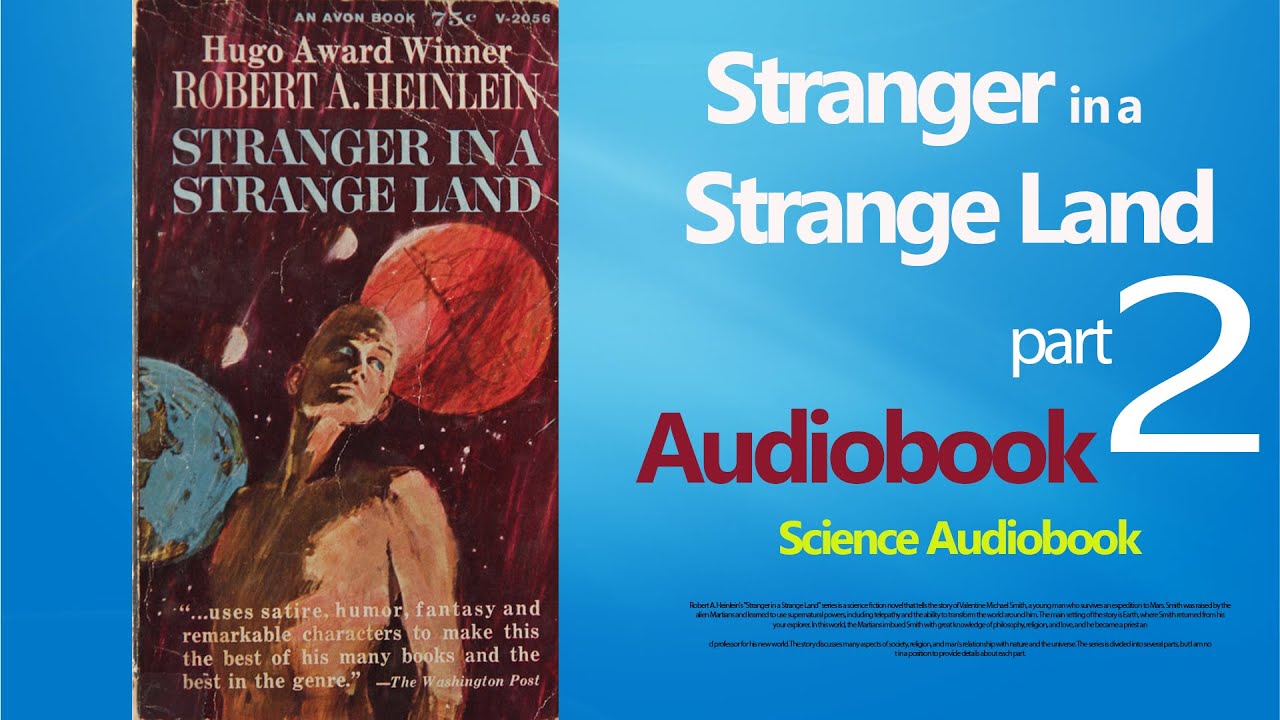 Stranger in a Strange Land - Robert A. Heinlein - Audiobook ( Part 2 ...