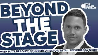 Beyond The Stage: Behind the buzz at the Retail Technology Show