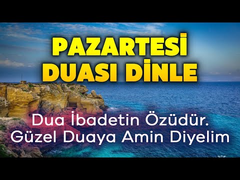 PAZARTESİ GÜNÜ DUASI DİNLE Dualar Hazinesi