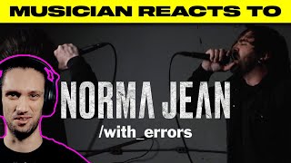 Musician Reacts To | Norma Jean - "/With_Errors"