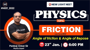 LIVE NEET 2022 PHYSICS | FRICTION | LEC-02 | NEW LIGHT NEET | PANKAJ SIR #NEET_2022 #newlightneet