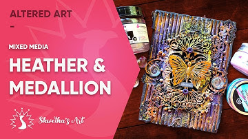Heather & Medallion - Mixed Media Altered Canvas Tutorial for beginners - Shwetha