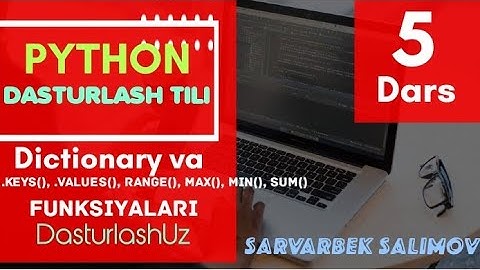 Python 5 dars 2-qism | Dictionary va funksiyalar | DasturlashUz | Sarvarbek Salimov