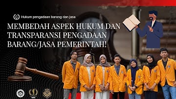 Aspek Hukum dan Transparansi dalam Pengadaan Barang dan Jasa - Kelompok 8