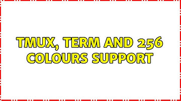 Unix & Linux: tmux, TERM and 256 colours support (3 Solutions!!)
