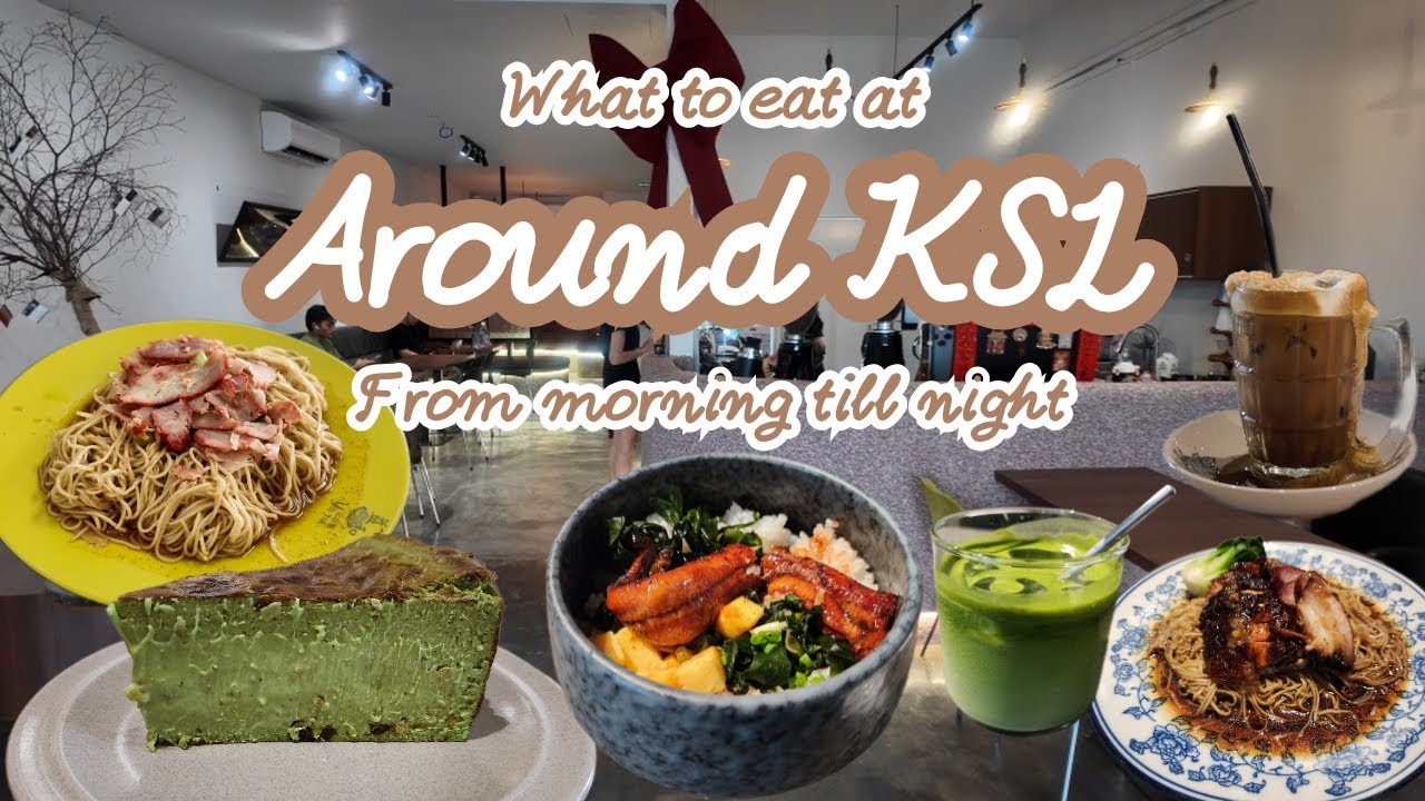 Eat From Breakfast till Supper EP2 - Around KSL – 5 Must-Try Food Spots! 柔佛KSL美食一日吃透透！