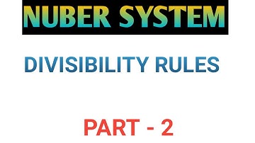 NUMBER SYSTEM(PART-2) DIVISIBILITY RULES