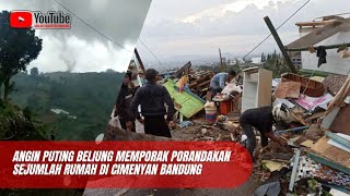 BREAKING NEWS ‼️ ANGIN PUTING BELIUNG MEMPORAK PORANDAKAN SEJUMLAH RUMAH DI CIMENYAN BANDUNG