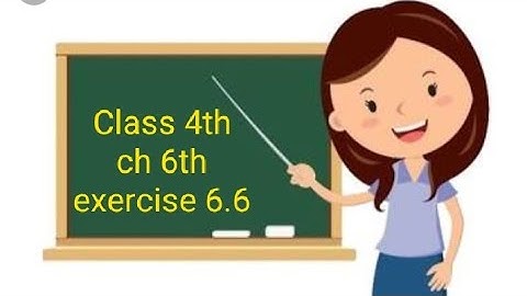Class 4th|ch 6th|exercise 6.6
