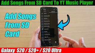 Galaxy S20/S20+: How to Add Songs From SD Card To YT Music Player screenshot 4