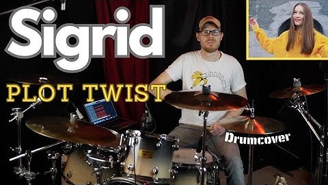 Sigrid - Plot Twist (Drumcover)
