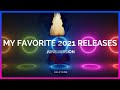 My Favorite 2021 Releases By Month [JUNE VERSION] (turn subs on!)