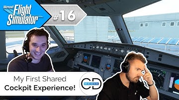 My First Shared Cockpit Experience! - Microsoft Flight Simulator, Episode 16