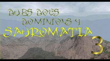 Dubs Does Dominions 4 EA Sauromatia Part 3