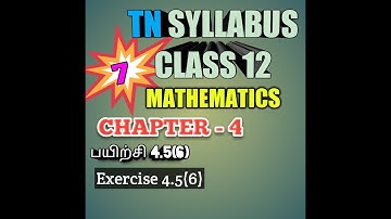 TN New Syllabus/12th Maths/Chapter 4/Exercise 4.5/Q No 6/Video 7
