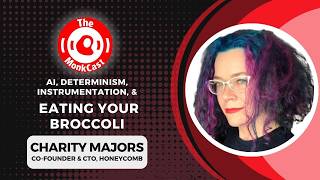 Charity Majors on AI, Determinism, Instrumentation, & Eating Your Broccoli screenshot 4