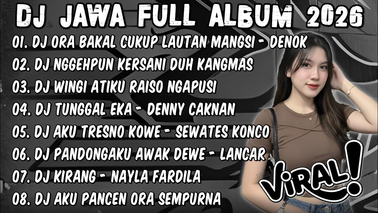 DJ JAWA TERBARU 2026 FULL BASS - DJ ORA BAKAL CUKUP LAUTAN MANGSI🎶 DJ DENOK FULL ALBUM VIRAL TIKTOK