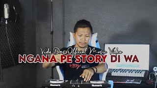 VIDY DMS_NGANA PE STORY DI WA