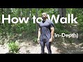 How to Walk (In Response to Bob and Brad) In-Depth