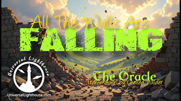 All The Walls are Falling ~ The Oracle ~ Chellea Wilder