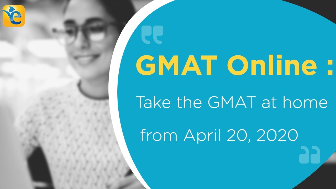 GMAT Online Take the GMAT at home from April 20, 2020 YouTube