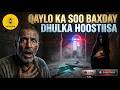 Qiso Cabsi Leh | Qaylo Ka Soo Baxday Dhulka Hoostiisa 😨🌑