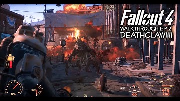 Fallout 4 Walkthrough ep 2| Popping my Deathclaw cherry!!!