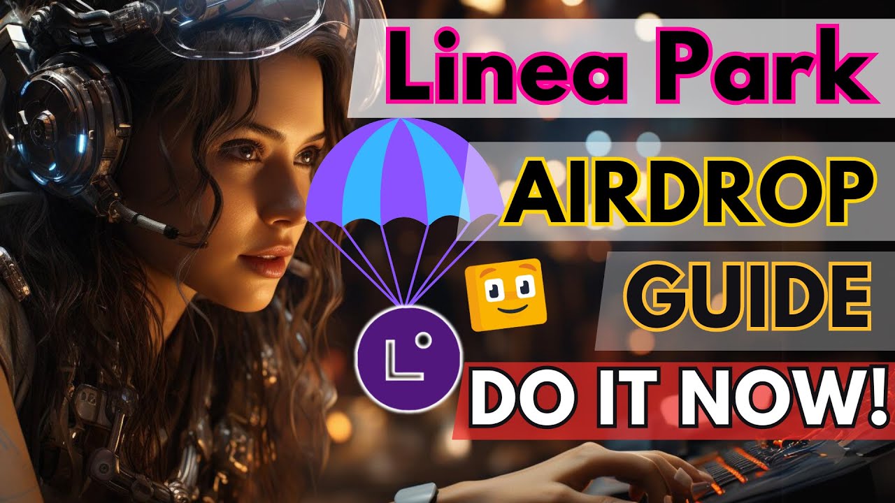 Linea Park Full Guide - Part of Linea Airdrop Farm Now!