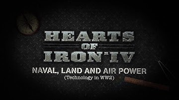 Hearts of Iron IV - "Naval, Land and Air Power" - Developer Diary 2