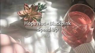 Hope Not Speed Up - Blackpink Resimi