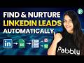 How to Find and Nurture LinkedIn Leads Automatically