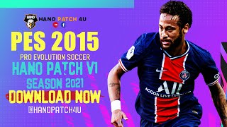 PES 2015 | HANO PATCH V1 | New Season 2021 Patch | Download & Install