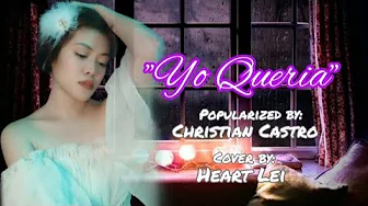 YO QUERIA - Christian Castro | Heart Lei YO QUERIA - Christian Castro | Heart Lei