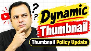 Dynamic Thumbnails on YouTube: How the New System Works
