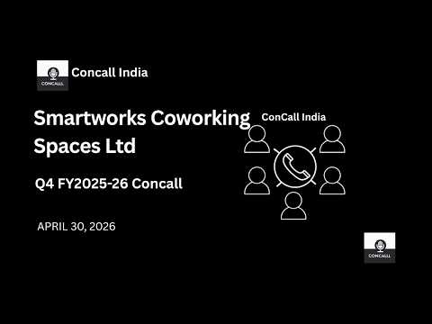 Smartworks Coworking Spaces Ltd Q4 FY2025-26 Concall
