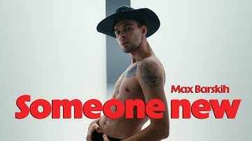 Max Barskih — Someone new | Official video