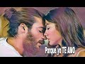 ERKENCI KUS / PÁJARO SOÑADOR - PORQUE YO TE AMO - CAN & SANEM