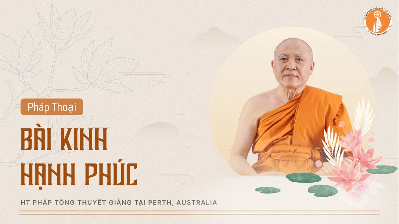 Bài Kinh Hạnh Phúc  - HT Pháp Tông thuyết giảng