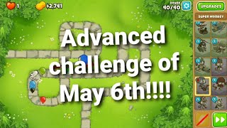 BTD6 advanced challenge of May 6th!!!!