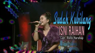 Download Lagu ISNI RAIHAN  -  SUDAH KUBILANG MP3 Download Lagu ISNI RAIHAN  -  SUDAH KUBILANG MP3