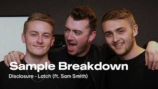 Sample Breakdown: Disclosure - Latch (ft. Sam Smith)