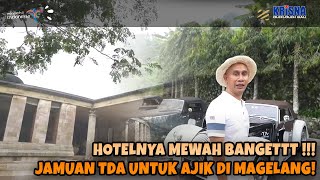 JAMUAN TDA UNTUK AJIK KRISNA (KETUA IMI BALI) DI MAGELANG! HOTELNYA MEWAH BANGETTT !!!