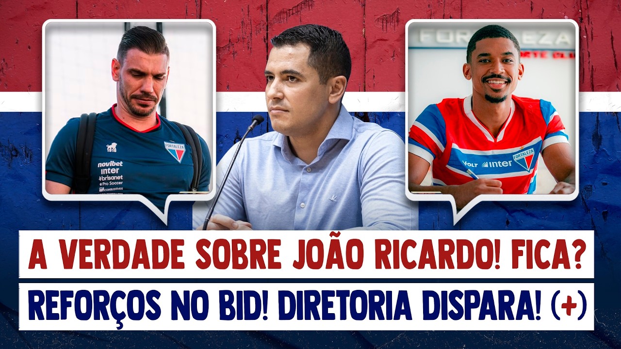 🚨 A VERDADE SOBRE JOÃO RICARDO! REFORÇOS NO BID! DIRETORIA DISPARA! MÍDIA ANALISA! LAMPIONS E MAIS!