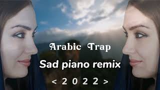 Arabic Trap - Best Sad piano remix 2022 _ sad music _ Resimi