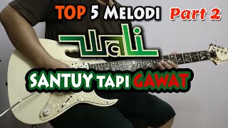 5 MELODI WALI BAND SANTUY TAPI GAWAT | Lead Apoy (Part2)